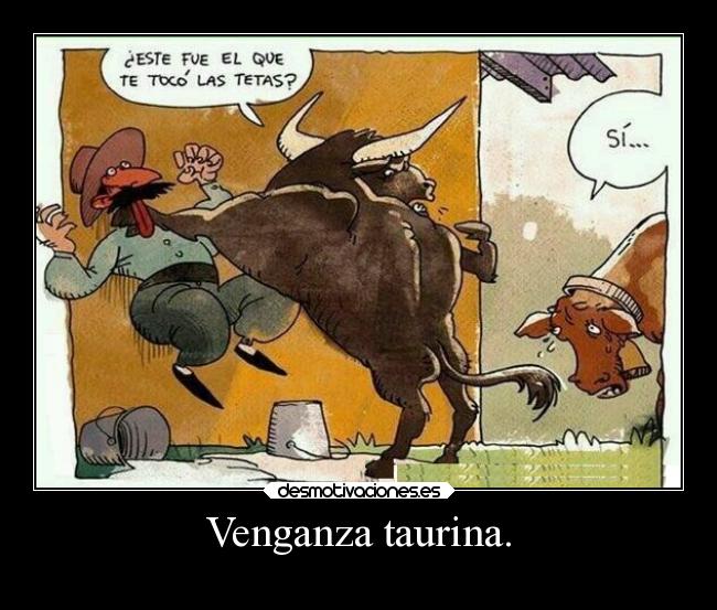 Venganza taurina. - 