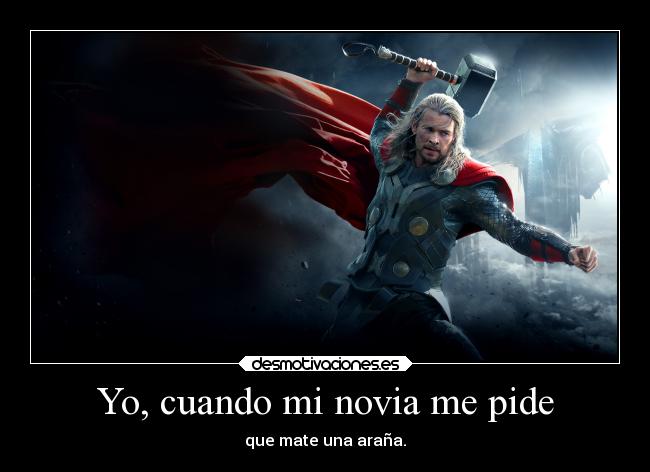 Yo, cuando mi novia me pide -