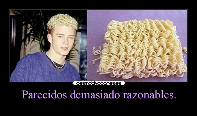 Parecidos demasiado razonables. - 