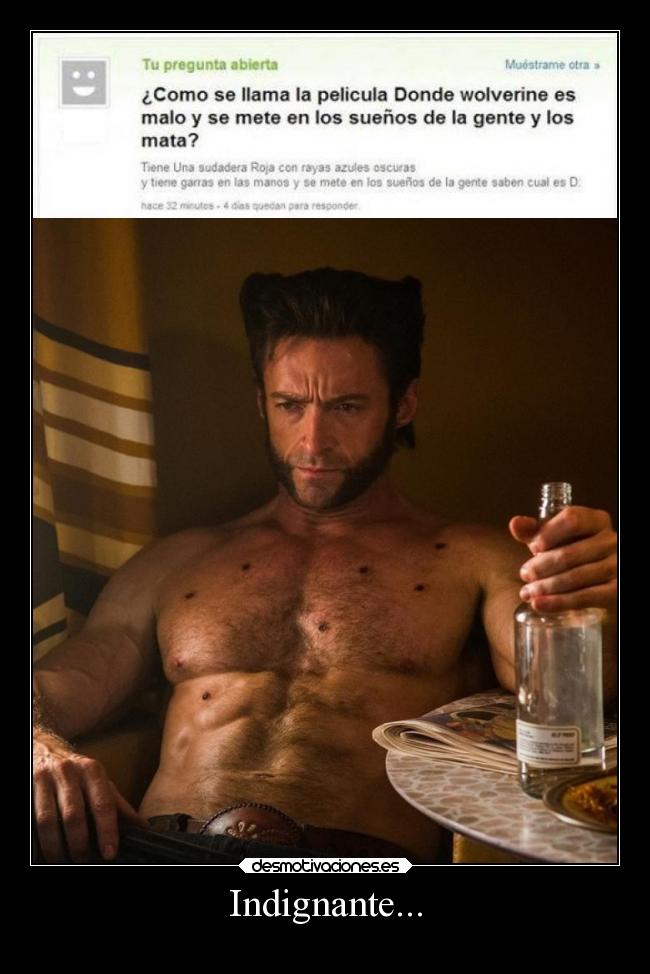 carteles humor indignante lobezno wolverine freddykrueger ronoa desmotivaciones