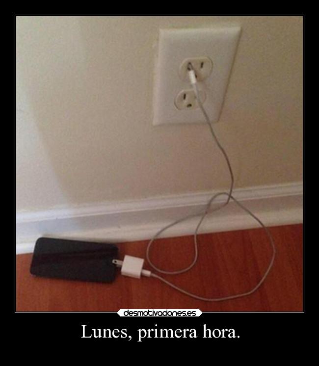 Lunes, primera hora. -