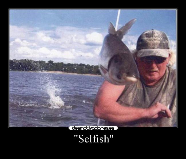 Selfish - 