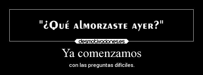 carteles humor slipkdemon clandesplazado pregunta dificil memoria recordar almuerzo examen desmotivaciones