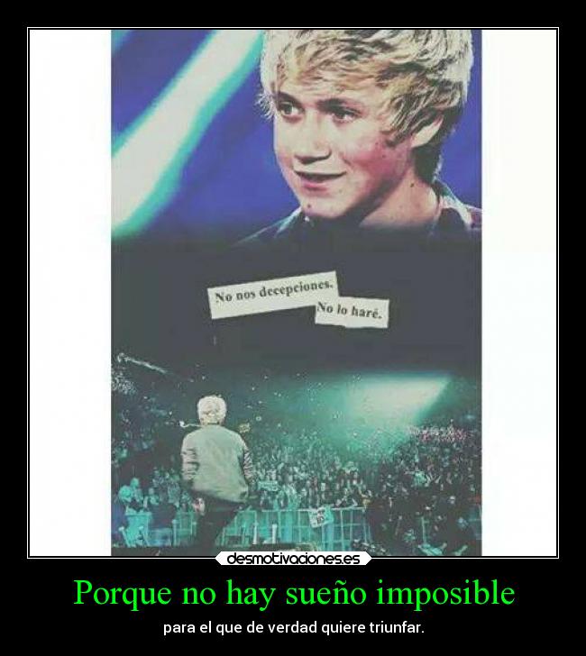 Porque no hay sueño imposible -