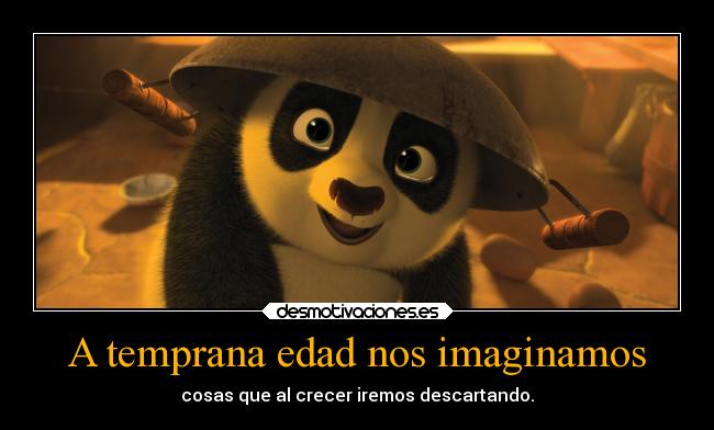 carteles infancia temprana edad descartamos cosas crecer hacemos grandes kung panda bebe ejercitodemar desmotivaciones