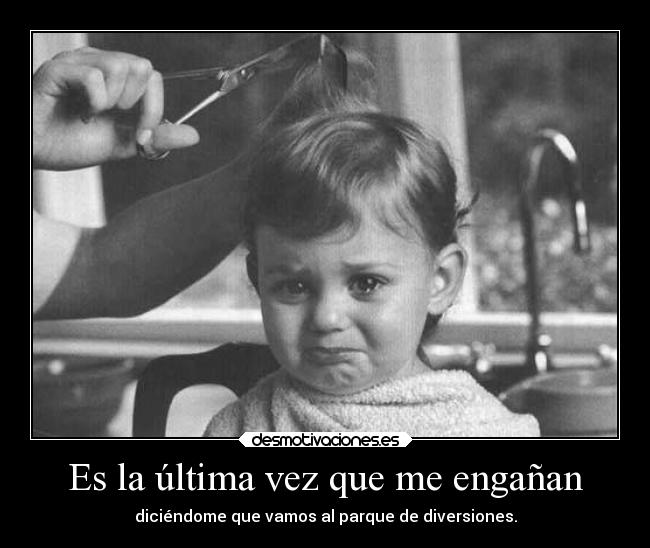 Es la última vez que me engañan - 