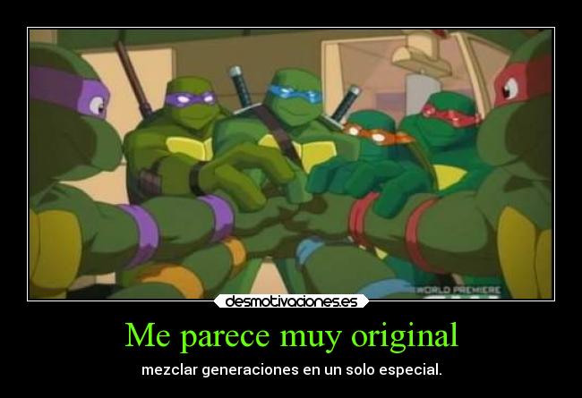 carteles infancia tortugas ninja primer segunda generacion leonardo rafael miguel angel ejercitodemar desmotivaciones