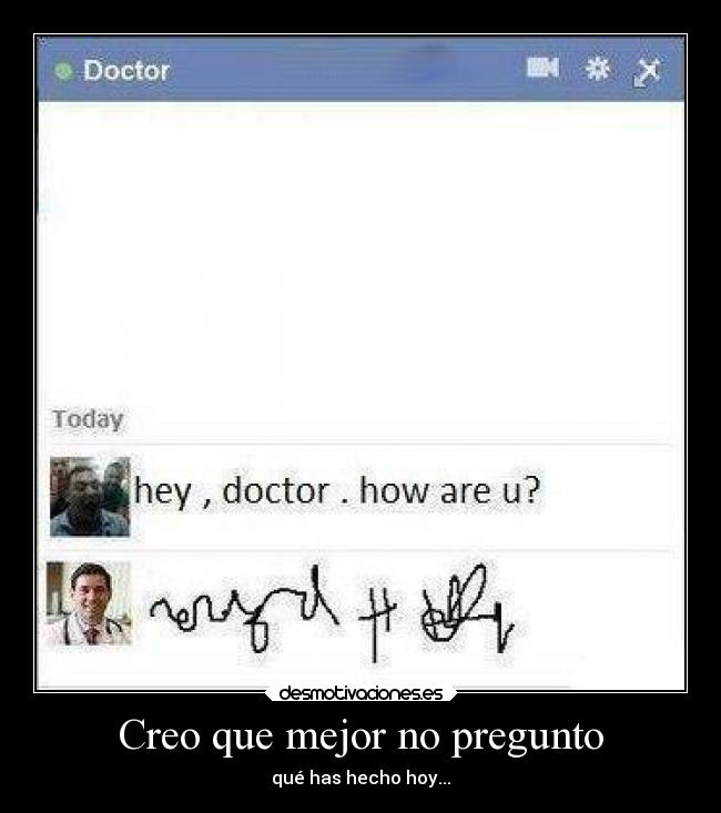 Creo que mejor no pregunto -