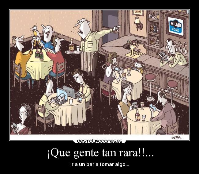 ¡Que gente tan rara!!... - 