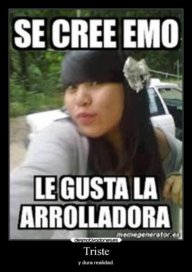 Triste - y dura realidad.