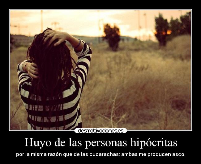 Huyo de las personas hipócritas - 