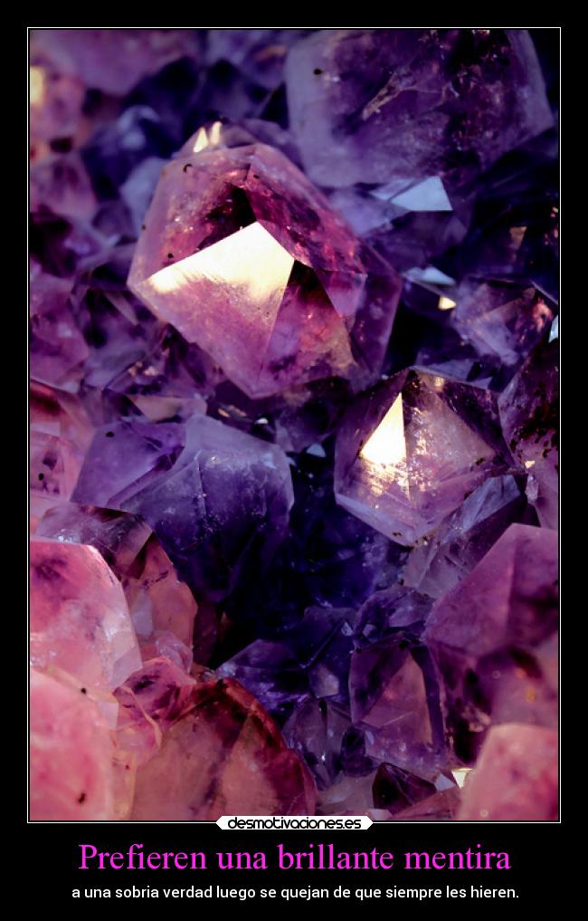 Prefieren una brillante mentira -