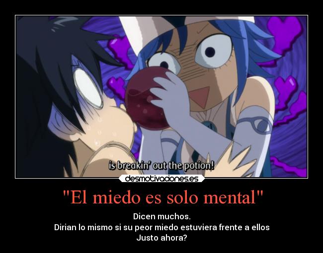 El miedo es solo mental -