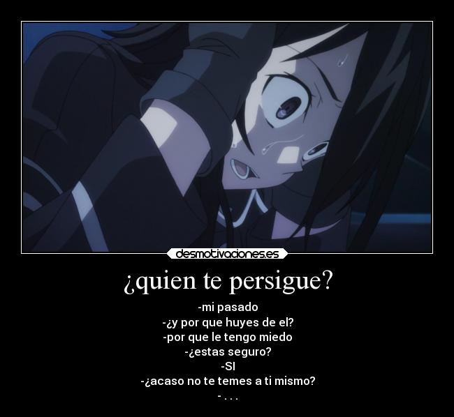 ¿quien te persigue? -