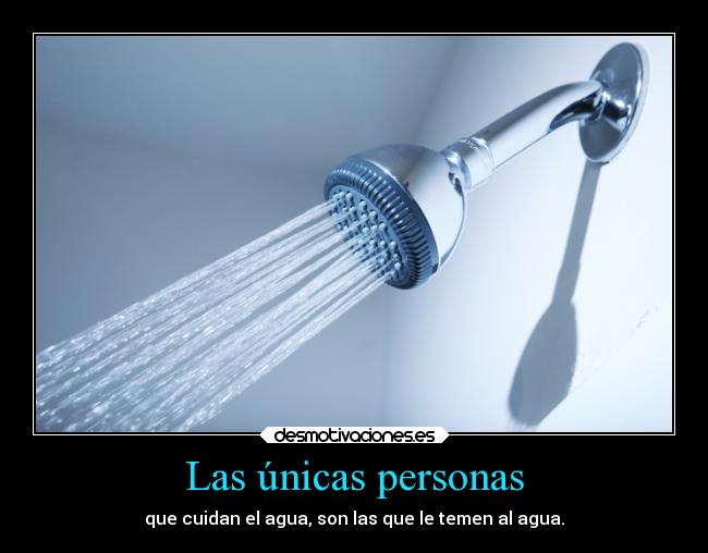 carteles motivaciones agua cuidado desmotivaciones