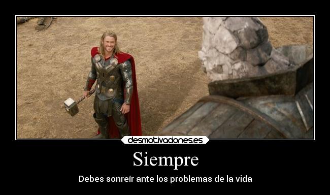 carteles motivaciones problemas promesas vida sonrisa thor losvengadores desmotivaciones