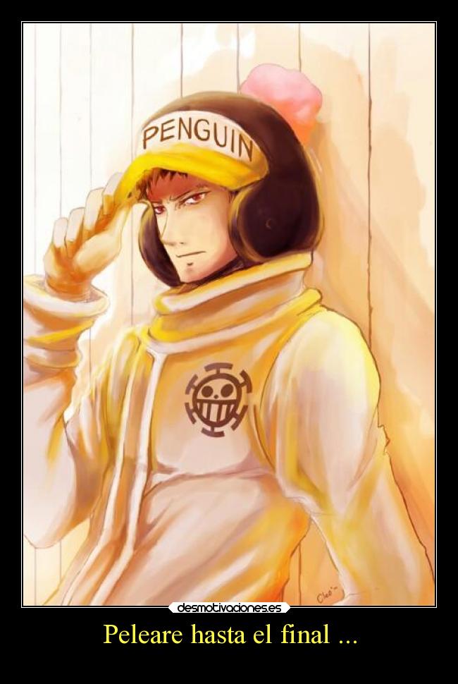 Peleare hasta el final ... - 