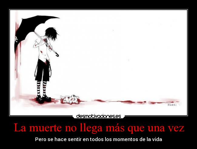 La muerte no llega más que una vez -