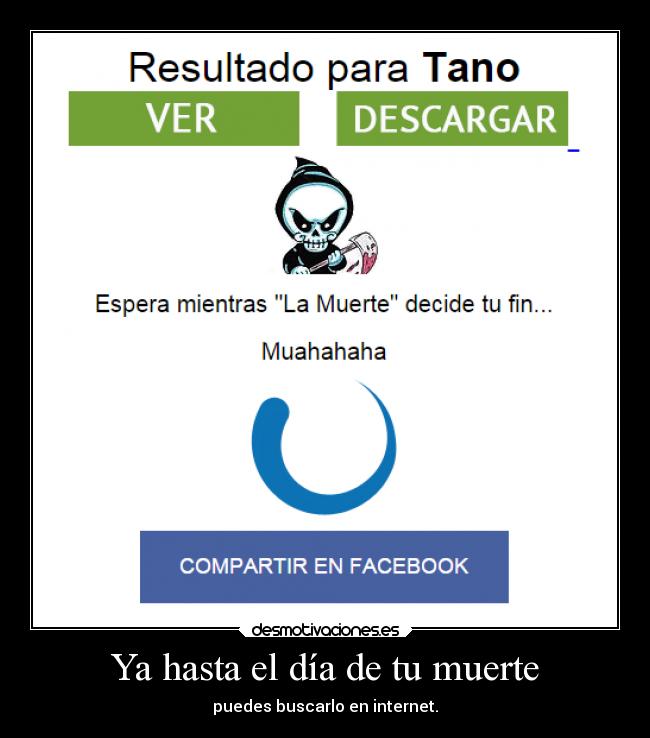 Ya hasta el día de tu muerte - puedes buscarlo en internet.