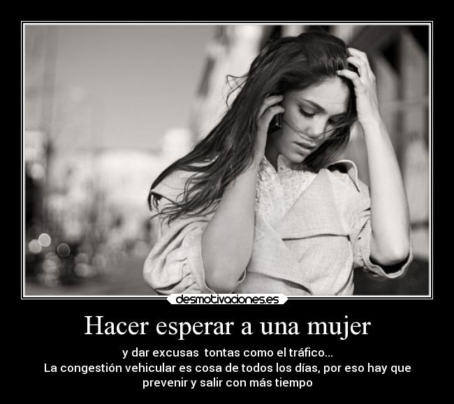 Hacer esperar a una mujer -