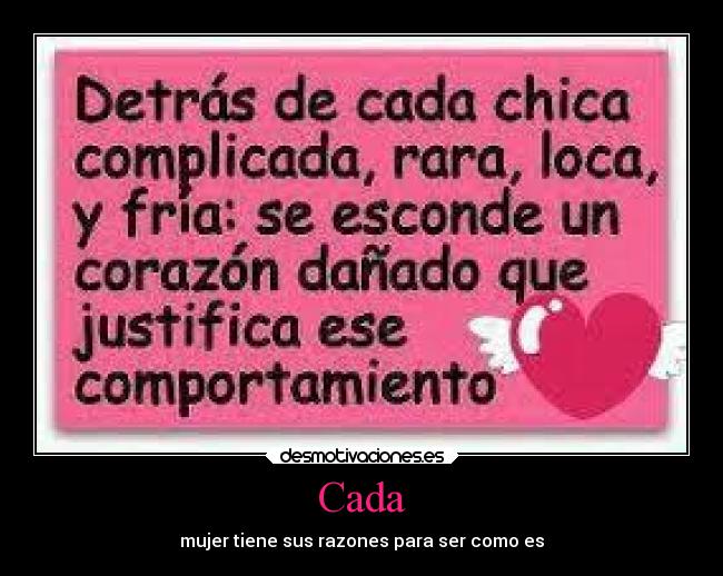 Cada - mujer tiene sus razones para ser como es