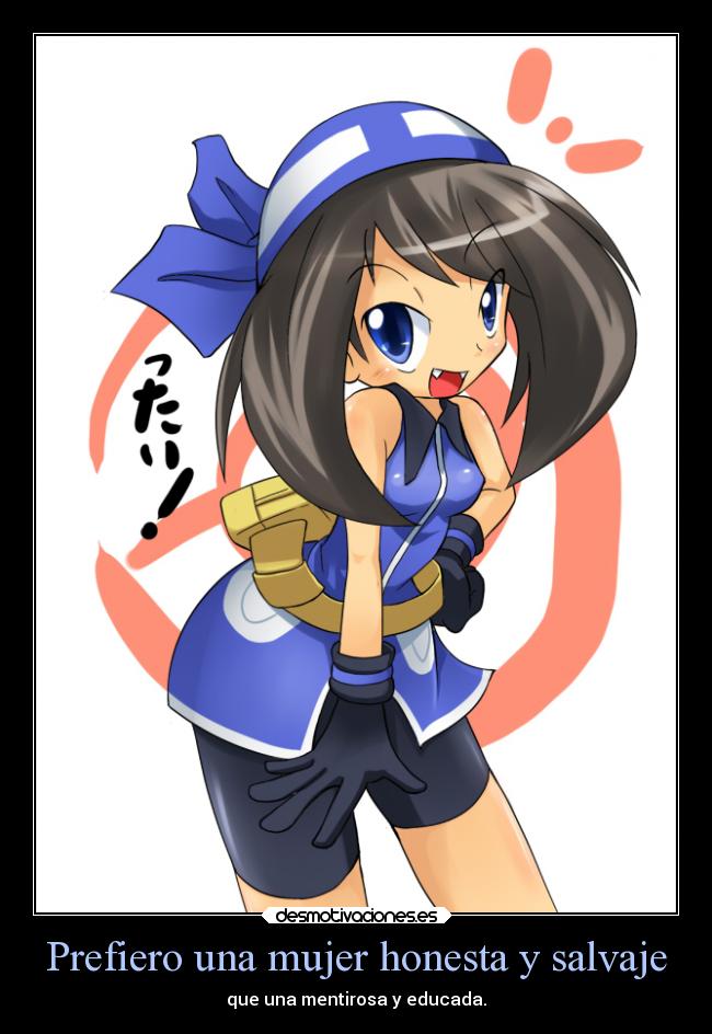 Prefiero una mujer honesta y salvaje -