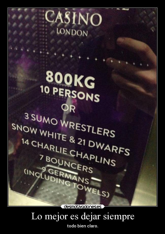 Lo mejor es dejar siempre -