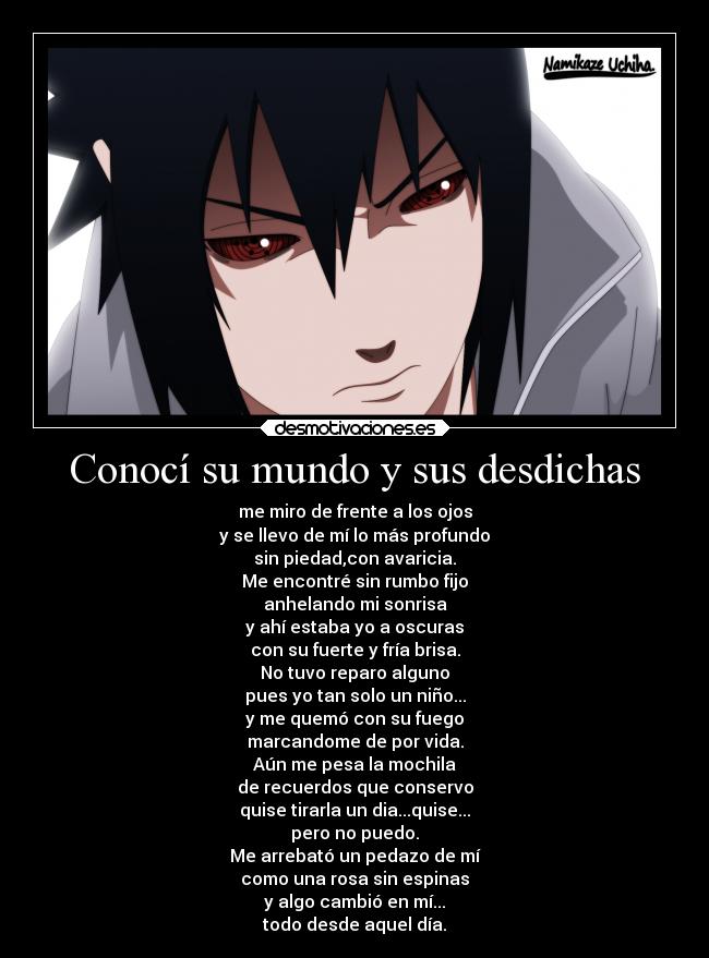 Conocí su mundo y sus desdichas -