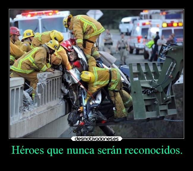 Héroes que nunca serán reconocidos. - 