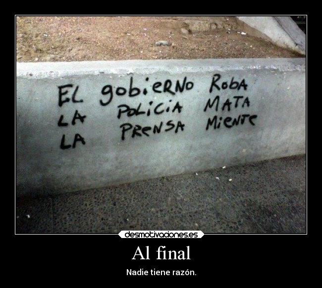 Al final - Nadie tiene razón.