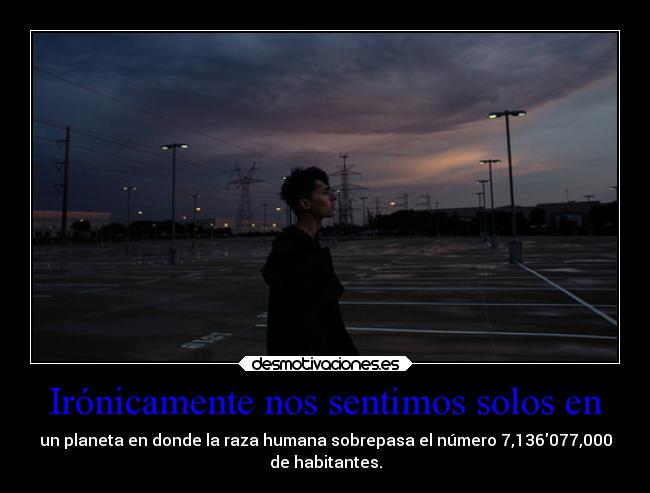 carteles mundo soledad humanos planeta desmotivaciones