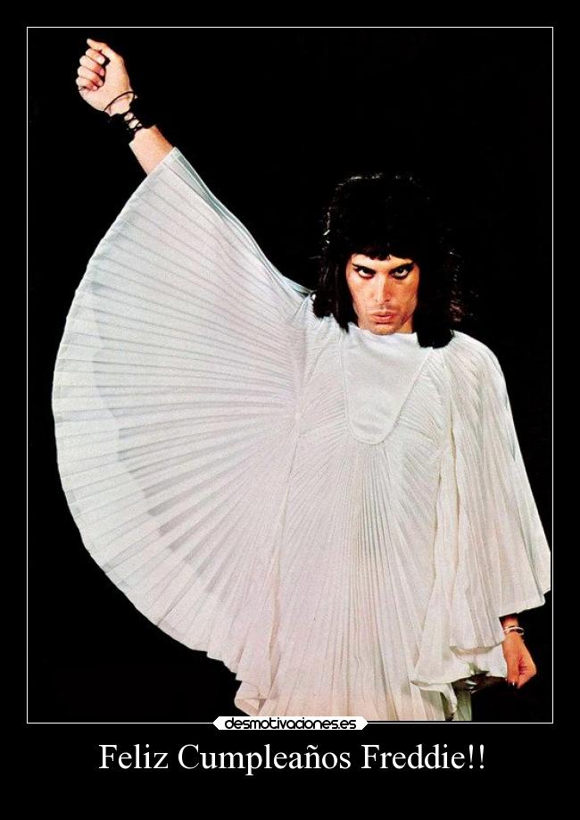 Feliz Cumpleaños Freddie!! -