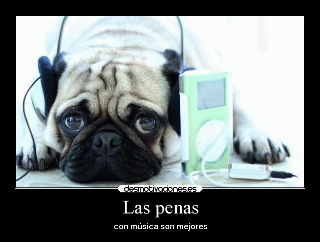 Las penas - con música son mejores