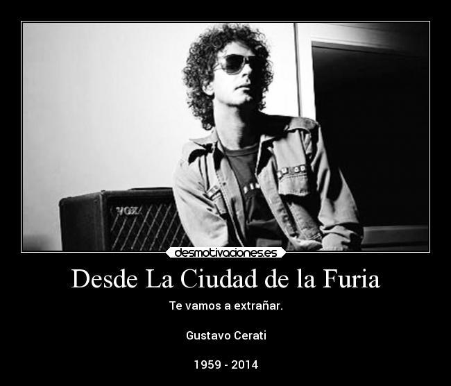 carteles musica gustavo cerati soda stereo enlaciudaddelafuria desmotivaciones