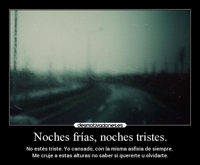 Noches frías, noches tristes. -