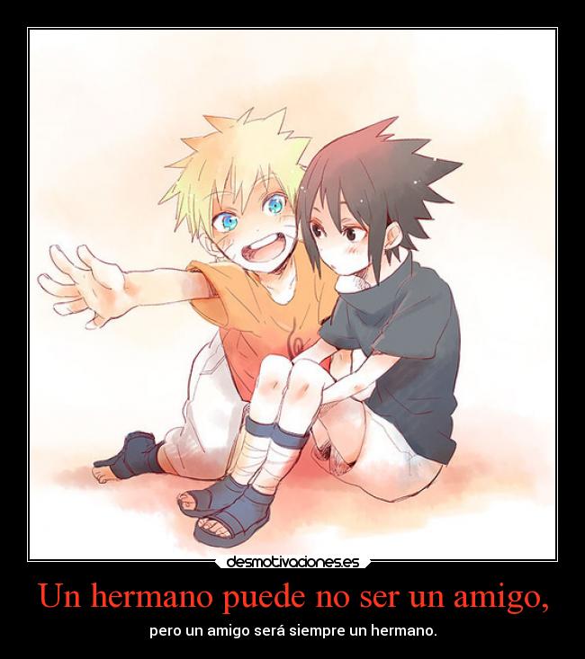 Un hermano puede no ser un amigo, - 