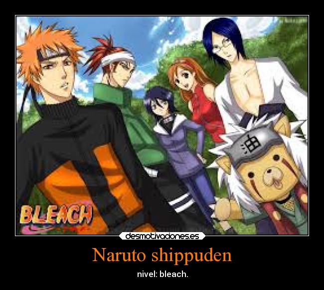 Naruto shippuden - nivel: bleach.