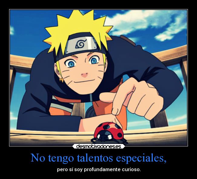 No tengo talentos especiales, - 