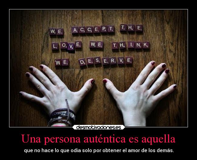 Una persona auténtica es aquella - 