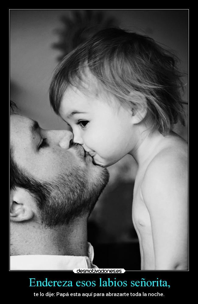 Endereza esos labios señorita, - 