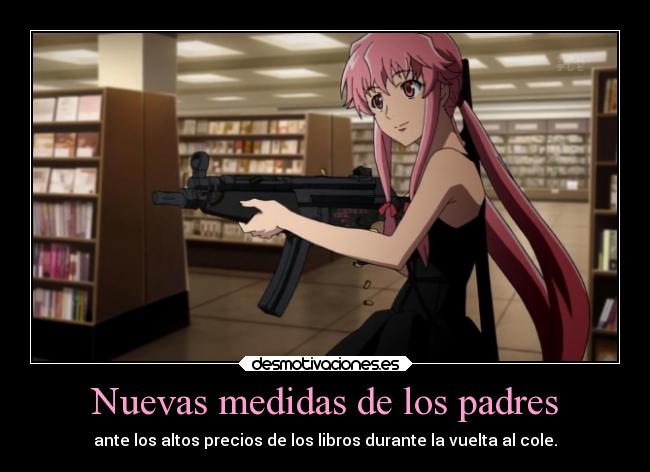 carteles padres anime harukaze gotian raptorhunters kirch theinmortals mirai nikki yuno gasai desmotivaciones