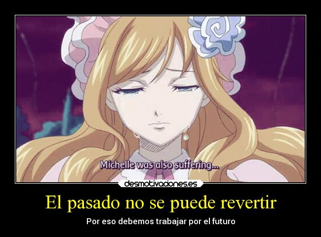 El pasado no se puede revertir -