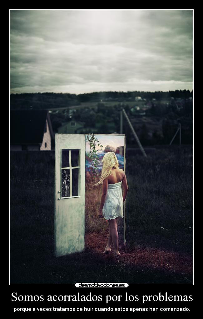 carteles problemas problemas desmotivaciones miedo huir clanderaulfc desmotivaciones