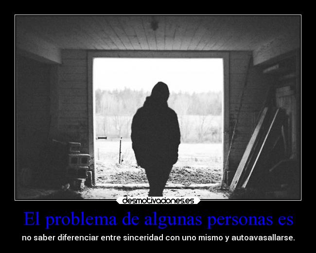 carteles problemas sociedad sinceridad autoavasallarse diferencias desmotivaciones