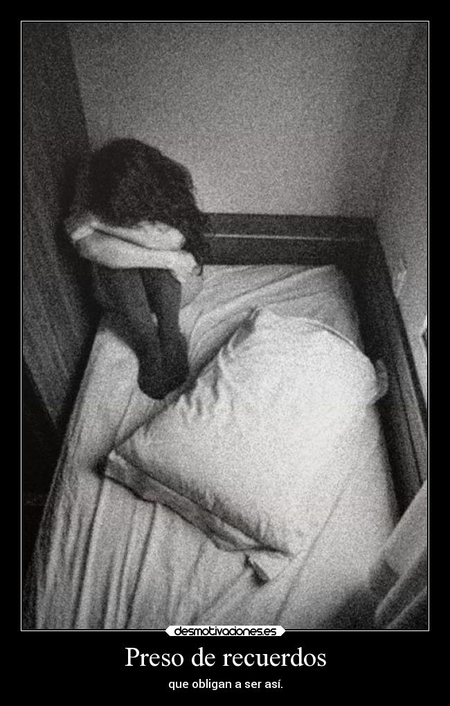 Preso de recuerdos -