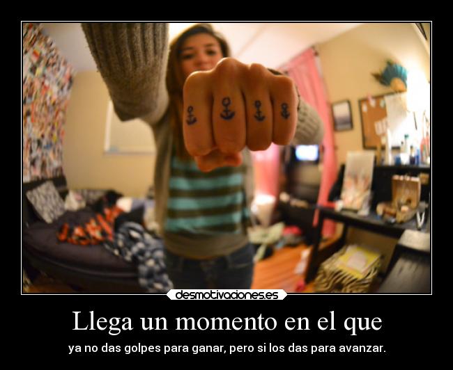 Llega un momento en el que -