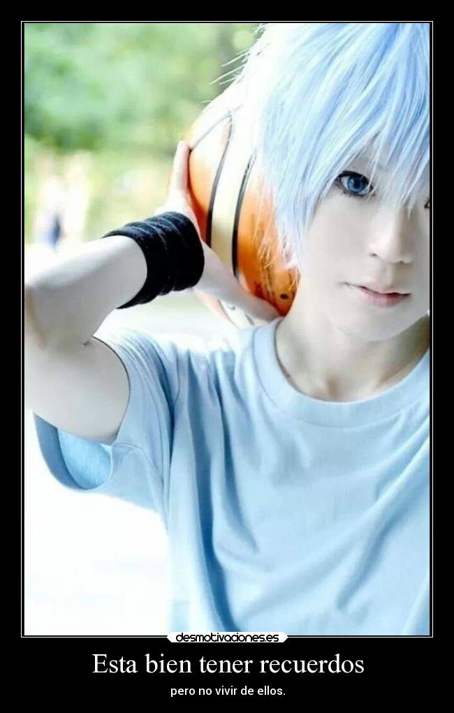 Esta bien tener recuerdos -