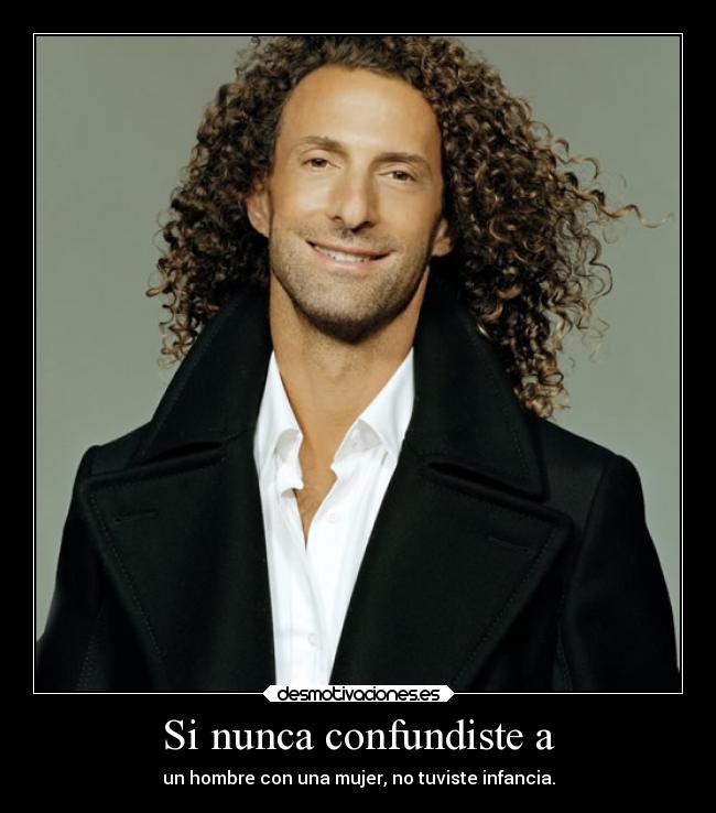 Si nunca confundiste a -