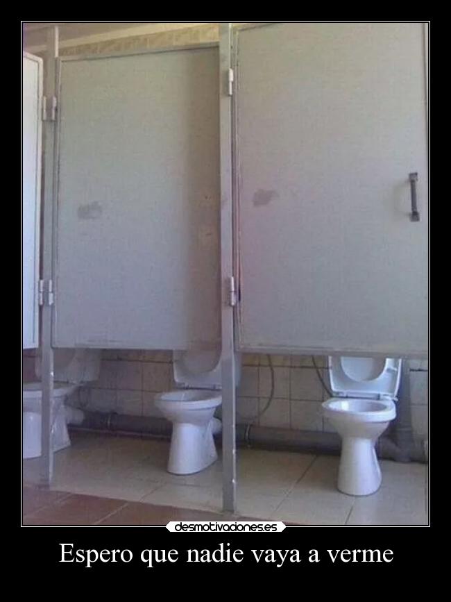 Espero que nadie vaya a verme -