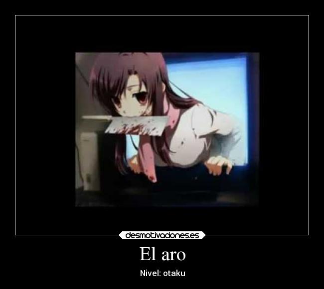 El aro - Nivel: otaku